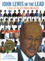 John Lewis in the Lead: A Story of the Civil Rights Movement 1600608493 Book Cover