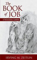 The Book of Job: A Theological Scandal 1936961334 Book Cover