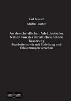 An Den Christlichen Adel Deutscher Nation Von Des Christlichen Stande Besserung 3845745150 Book Cover