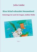 Sina Schaf erkundet Neuseeland: Unterwegs im Land der langen weißen Wolke 3732255956 Book Cover