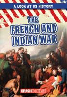 The French and Indian War 1538221233 Book Cover