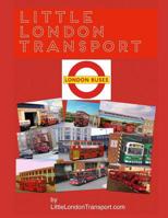 Little London Transport - London Buses 1540641279 Book Cover
