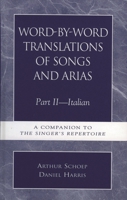 Word-by-Word Translations of Songs and Arias, Part II 0810804638 Book Cover
