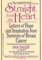 Straight From The Heart: Letters of Hope and Inspiration from Survivors of Breast Cancer 1575660946 Book Cover