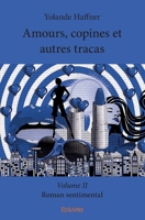 Amours, copines et autres tracas - Volume II (French Edition) 2414314729 Book Cover