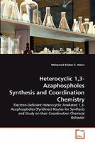 Heterocyclic 1,3-Azaphospholes Synthesis and Coordination Chemistry 3639278348 Book Cover