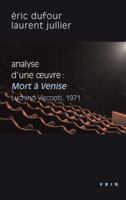 Mort a Venise (Visconti, 1971): Analyse d'Une Oeuvre 2711628361 Book Cover