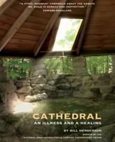 Cathedral: An Illness and a Healing 1888889756 Book Cover