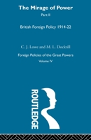 Mirage of Power Pt2 V4: British Foreign Policy 1914--22 0415606152 Book Cover