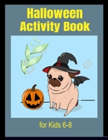 Halloween Activity Book for Kids 6-8 B08HT86TVM Book Cover