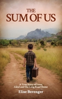 The Sum of Us: A True Story of Love, Land and The Long Road Home 176443160X Book Cover