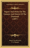 Papers and Notes of the Genesis and Matrix of the Diamond 1241524157 Book Cover