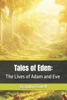 Tales of Eden: The Lives of Adam and Eve (Biblical Stories for Children) B0DHNFC5SR Book Cover