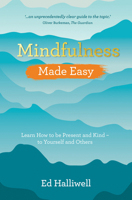 Mindfulness: How To Live Well By Paying Attention 1781802645 Book Cover