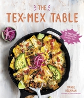 The Easy Tex Mex Cookbook : 60 Knockout Recipes from the Lone Star State 164567388X Book Cover
