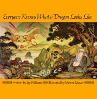 Everyone Knows What a Dragon Looks Like 002045600X Book Cover