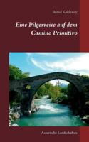 Eine Pilgerreise auf  dem Camino Primitivo: Asturische Landschaften 3839185742 Book Cover