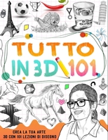 Come disegnare tutto in 3D: impara come disegnare 3D passo dopo passo B0CQD4L1GZ Book Cover