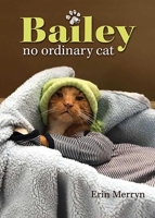 Bailey, No Ordinary Cat 0757321844 Book Cover
