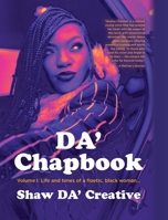 DA' Chapbook: Volume I: Life and times of a floetic, black woman... B0FP7WCGQC Book Cover