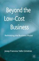 Beyond the Low Cost Business: Rethinking the Business Model 1137277521 Book Cover