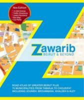 Zawarib Beirut & Beyond: Road Atlas of Greater Beirut Plus 75 Municipalities from Tabarja to Choueifat 9953017697 Book Cover