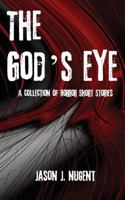 The God's Eye: A Collection of Horror Short Stories 1981357564 Book Cover