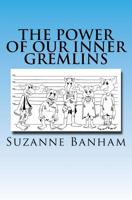 The Power Of Our Inner Gremlins 1976275733 Book Cover
