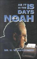 As It Is in the Days of Noah 0974476471 Book Cover