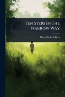 Ten Steps In The Narrow Way... 1024871177 Book Cover