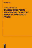 Das Neue Deutsche Staatsschuldenrecht in Der Bewahrungsprobe 3110290774 Book Cover