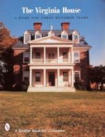 The Virginia House: A Home for Three Hundred Years 0764305980 Book Cover