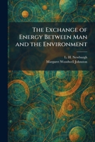 The Exchange of Energy Between Man and the Environment 1025649885 Book Cover
