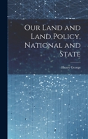 Our Land and Land Policy, National and State 102197918X Book Cover