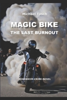 Magic Bike - The Last Burnout B0FP5BKKVB Book Cover