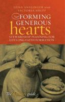Forming Generous Hearts: Stewardship for Lifelong Faith 1585956422 Book Cover