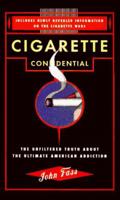 Cigarette confidential: the unfiltered truth about the ultim 042515114X Book Cover