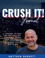 Crush It! Journal by Matthew Barnett 1911159208 Book Cover