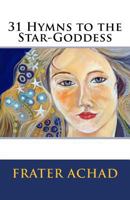 XXXI Hymns to the Star Goddess 1500612030 Book Cover