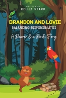 Brandon and Lovie: Balancing Responsibilities - A Beaver and A Bird's Story B0C2SMKL57 Book Cover