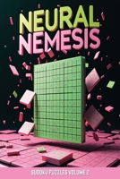 Neural Nemesis Sudoku Puzzles Volume 2 1917547358 Book Cover