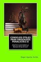 Consejos �tiles para abogados penalistas (I): Nociones y estrategias a tener en cuenta para una defensa penal efectiva durante el juicio oral 1542888778 Book Cover