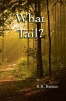 What Tail? 0991338154 Book Cover