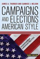 Campaigns and Elections American Style (Transforming American Politics)