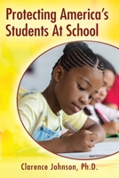Protecting America's Students At School 1977218202 Book Cover