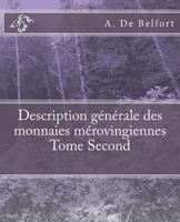Description Generale Des Monnaies Merovingiennes Tome Second 1540558134 Book Cover