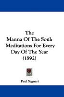 The Manna Of The Soul: Meditations For Every Day Of The Year 1165816733 Book Cover