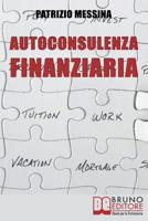 Autoconsulenza Finanziaria: Strategie per Mettere il Turbo ai Risparmi (Italian Edition) 8861740995 Book Cover