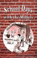 School Days with the Millers (Miller Family Series) 1884377017 Book Cover