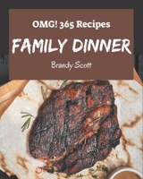 OMG! 365 Family Dinner Recipes: Greatest Family Dinner Cookbook of All Time B08GFSZJ93 Book Cover